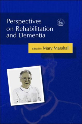 Perspectives on rehabilitation and dementia