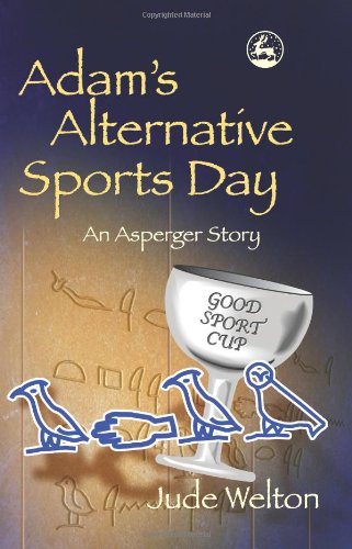 Adam's alternative sports day : an Asperger story