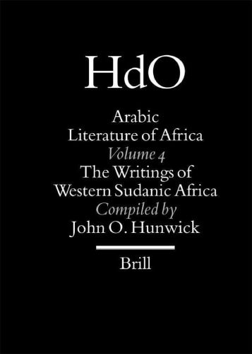 Arabic literature of Africa. Volume IV, Writings of Western Sudanic Africa