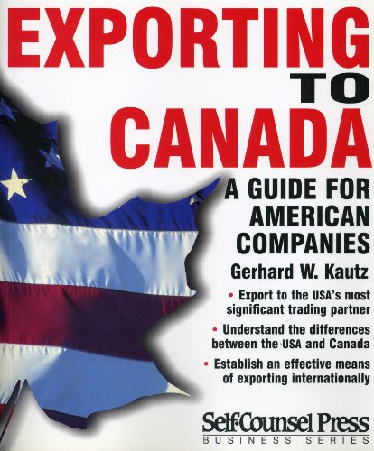 Exporting to Canada : a guide for American companies