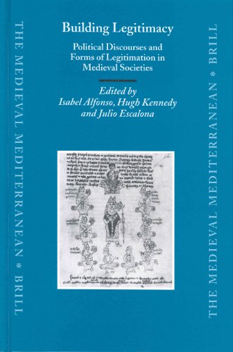 Building legitimacy : political discourses and forms of legitimacy in medieval societies