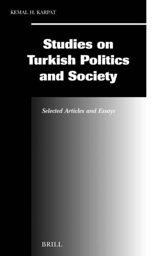 Studies on Turkish politics and society : selected articles and essays