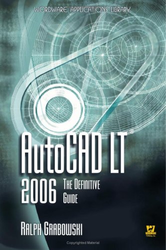 AutoCAD LT 2006 : the definitive guide