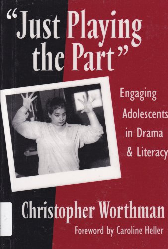 ʻJust playing the partʼ : engaging adolescents in drama and literacy