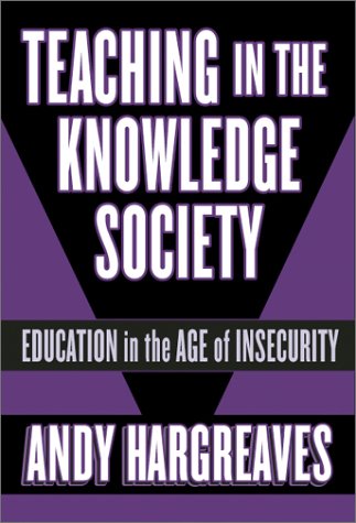 Teaching in the knowledge society : education in the age of insecurity