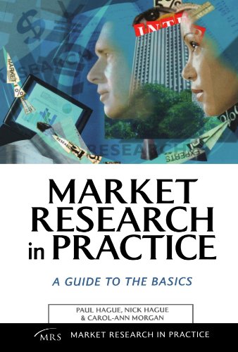 Market research in practice : a guide to the basics