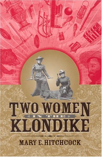 Two women in the Klondike