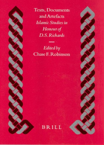 Texts, documents, and artefacts : Islamic studies in honour of D.S. Richards