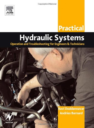 Practical hydraulic systems : operation and troubleshooting for engineers and technicians