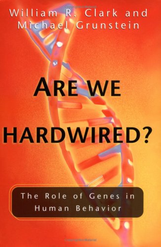 Are we hardwired? : the role of genes in human behaviour