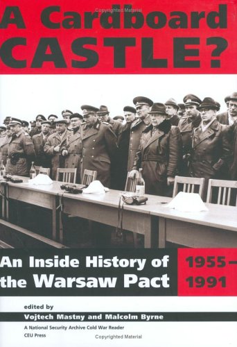 A cardboard castle? : an inside history of the Warsaw Pact, 1955-1991