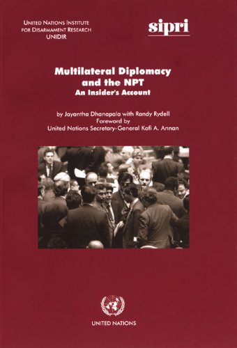 Multilateral Diplomacy and the NPT: An Insider's Account.