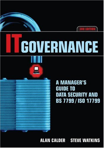 IT governance : a manager's guide to data security and BS 7799/ISO 17799