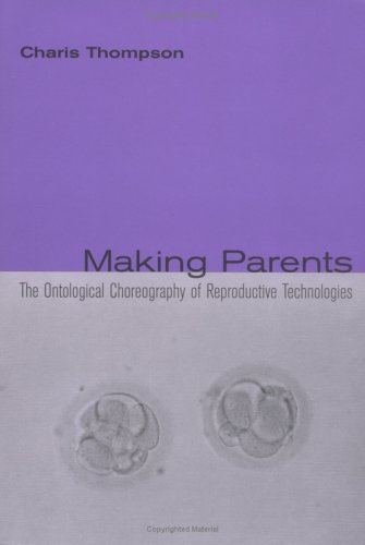 Making parents : the ontological choreography of reproductive technologies