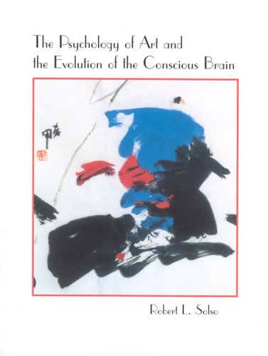 The psychology of art and the evolution of the conscious brain