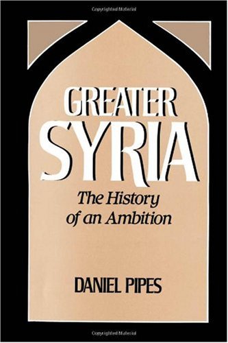 Greater Syria : the history of an ambition