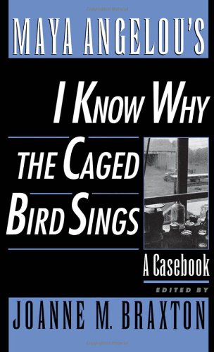 Maya Angelou's I know why the caged bird sings : a casebook