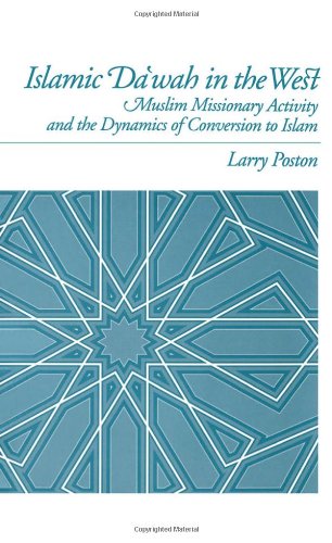 Islamic daʻwah in the West Muslim missionary activity and the dynamics of conversion to Islam