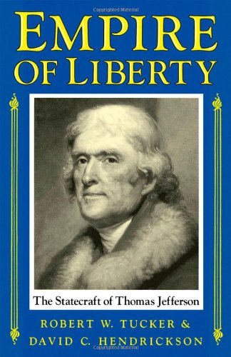 Empire of liberty : the statecraft of Thomas Jefferson