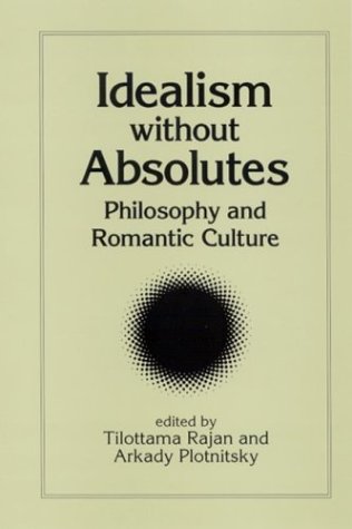 Idealism Without Absolutes