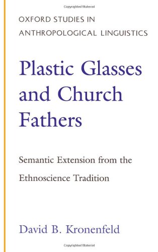 Plastic glasses and church fathers : semantic extension from the ethnoscience tradition