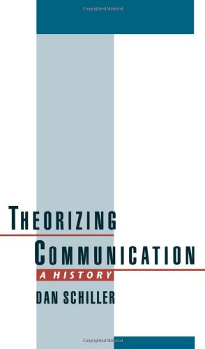 Theorizing communication : a history