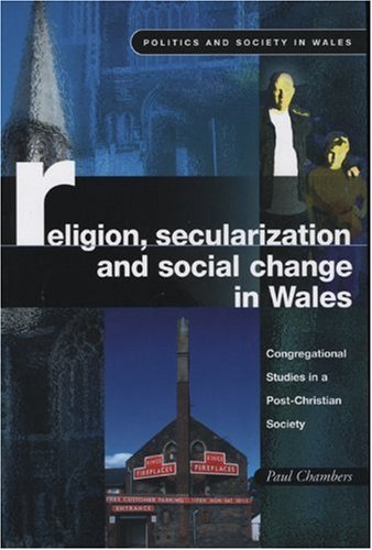 Religion, Secularization and Social Change in Wales: Congregational Studies in a Post-Christian Society.