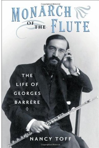 Monarch of the flute : the life of Georges Barrère