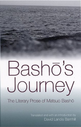 Basho's journey : the literary prose of Matsuo Basho