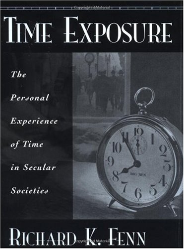 Time exposure : the personal experience of time in secular societies