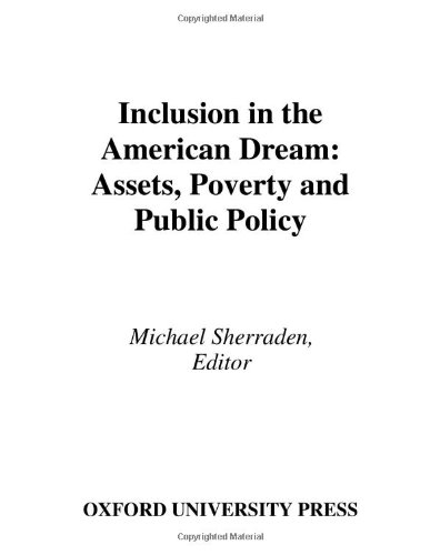 Inclusion in the American dream : assets, poverty, and public policy