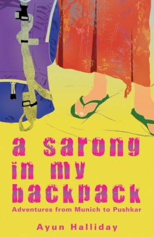 A sarong in my backpack : adventures from Munich to Pushkar