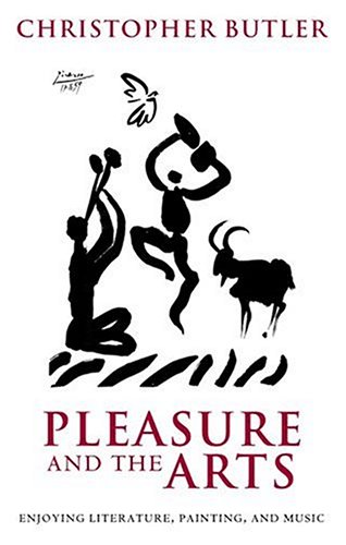 Pleasure and the arts : enjoying literature, painting, and music