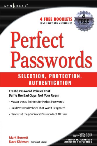 Perfect passwords selection, protection, authentication