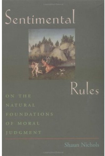 Sentimental rules : on the natural foundations of moral judgment