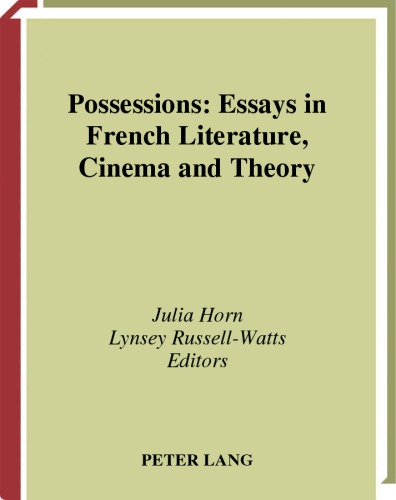 Possessions : essays in French literature, cinema, and theory