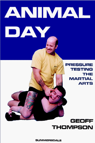 Animal day : pressure testing the martial arts