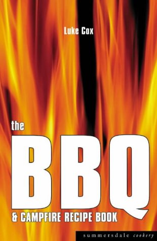 The BBQ &amp; Campfire Recipe Book