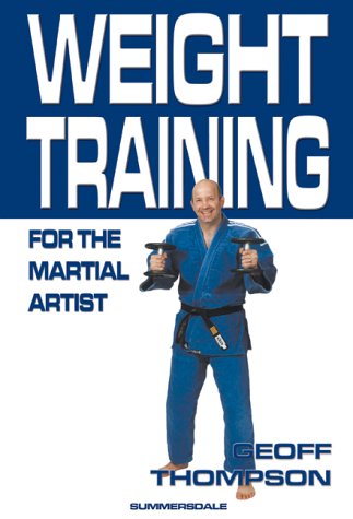 Weight training for the martial artist