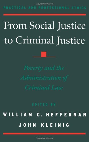 From social justice to criminal justice : poverty and the administration of criminal law