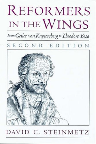 Reformers in the wings : from Geiler von Kaysersberg to Theodore Beza