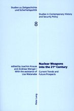 Nuclear weapons into the 21st century : current trends and future prospects