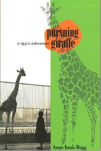 Pursuing giraffe : a 1950s adventure