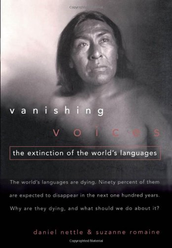 Vanishing voices : the extinction of the world's languages