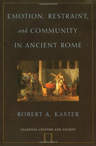 Emotion, restraint, and community in ancient Rome