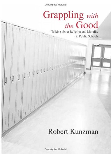 Grappling with the Good : Talking about Religion and Morality in Public Schools