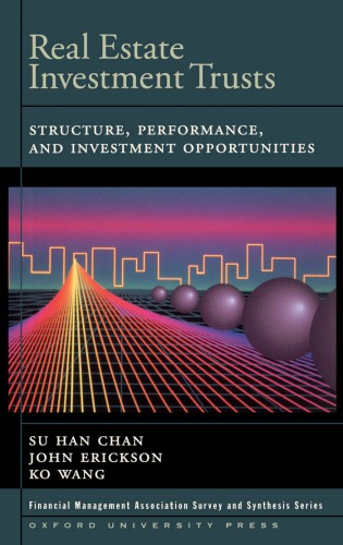 Real estate investment trusts : structure, performance, and investment opportunities