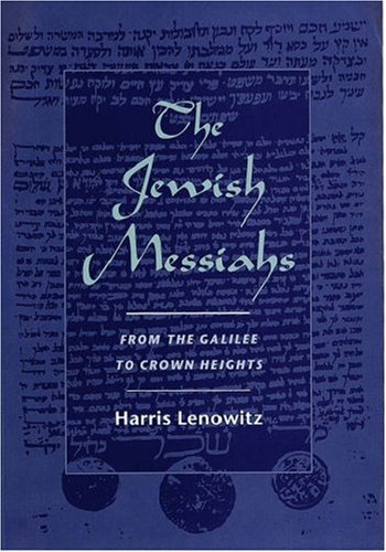 The Jewish messiahs : from the Galilee to Crown Heights