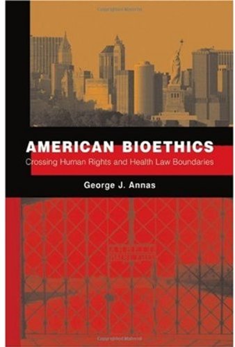 American bioethics : crossing human rights and health law boundaries