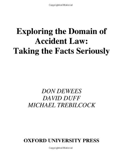 Exploring the domain of accident law : taking the facts seriously